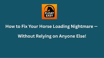 How to Fix Your Float Loading and Trailer Loading Nightmare