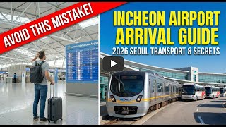 Arriving in Seoul 2026 The Ultimate Incheon Airport Guide Transport SIMs Mistake