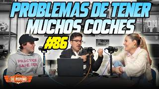 #086 - LOS PROBLEMAS DE TENER MUCHOS COCHES