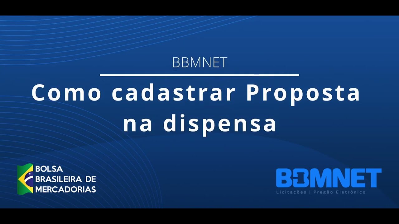 Como cadastrar a proposta na "dispensa" no BBMNET