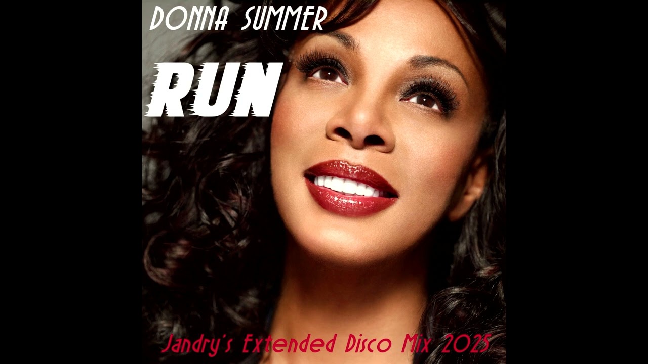 Donna Summer-Run (Jandry's Extended Disco Mix 2025)