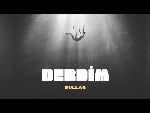Bullas DERDİM Official Lyric Video