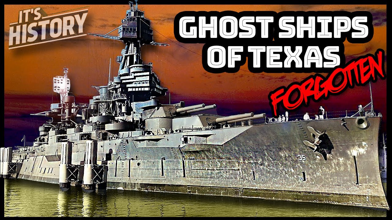 Why Abandoned Battleships Haunt Texas Its History Youtube