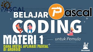 Video Pembelajaran SMA TIK || Materi 1 Turbo Pascal Android - Cara Instal Aplikasi Pascal di Android