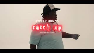 STELLY HUNDO - CATCH UP (OFFICIAL MUSIC VIDEO)