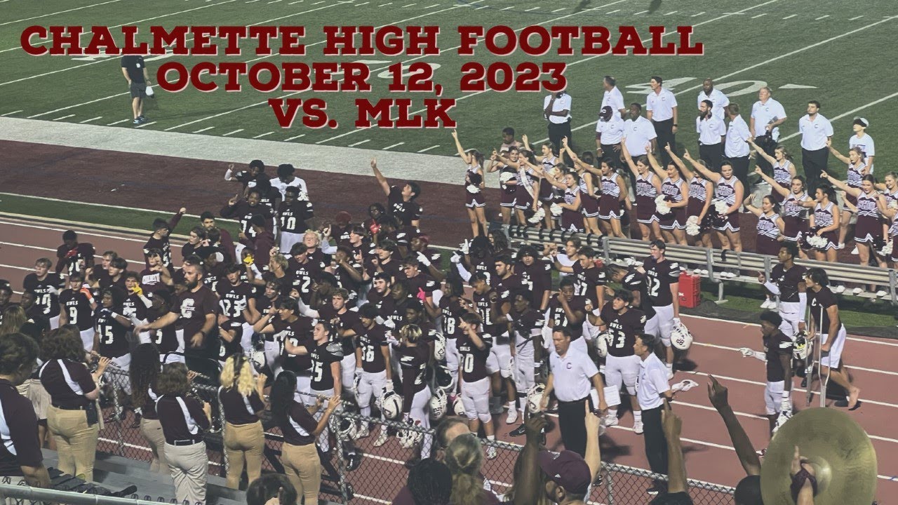 Chalmette High School presents...Varsity Football 2023 CHS vs. MLK