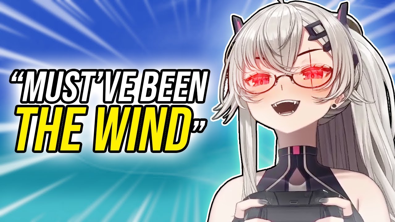 "MUST'VE BEEN THE WIND."