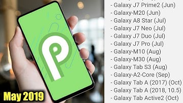 New One UI and Android 9 Pie Update List for Samsung Phones || New devices added (May 2019)