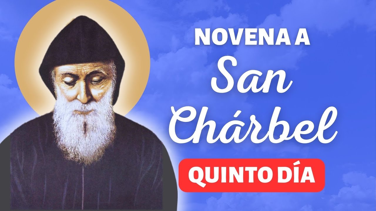 Novena a San Chárbel - Día 5 - YouTube