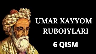 UMAR XAYYOM | RUBOIYLARI | 6 QISM  umar xayyom may mp3
