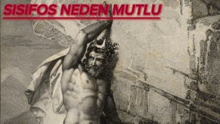 Sisifos Neden Mutlu ?