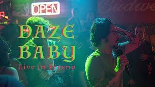 Daze Baby Live in Fresno (Jan 25th)
