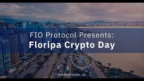 FIO Protocol Presents: Floripa Crypto Day