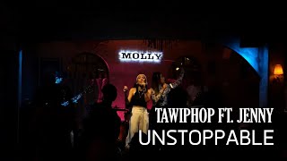 Unstoppable - Sia (Cover by Tawiphop Ft. Jenny) at Molly Bar