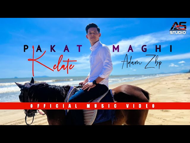 Pakat Maghi Kelate - Adam ZBP | Official Music Video class=