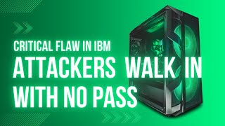 The IBM Flaw Letting Hackers Walk In Without a Password