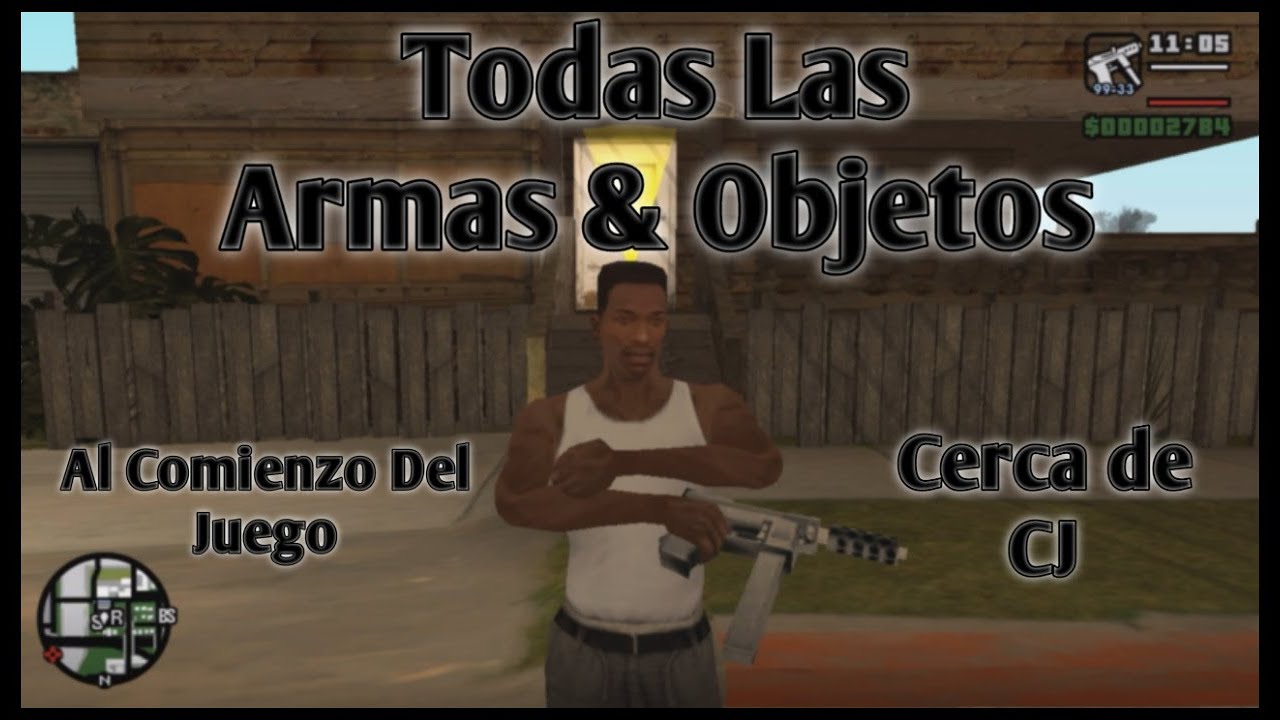 Todas las armas y objetos cerca de la casa de CJ - Gta San Andreas - YouTube