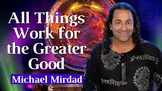 All Things Work for the Greater Good
