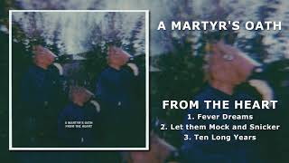 A Martyrs Oath | From the Heart | Three Song EP | Jan., 2020