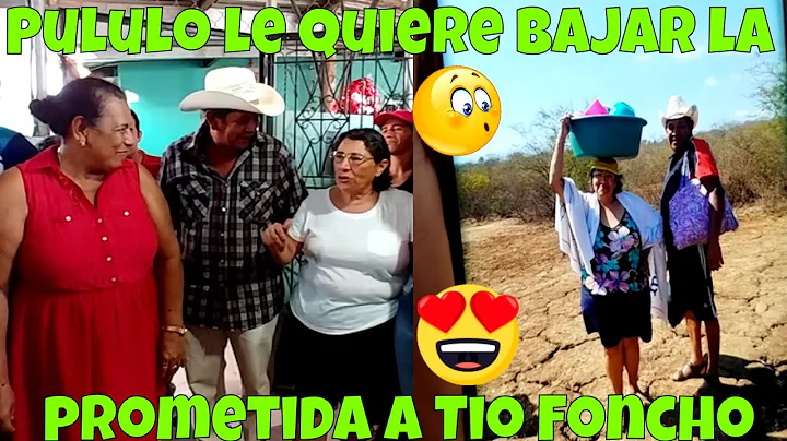 TIO FONCHO TAMBIEN SE NOS CASA? SU PROMETIDA LLEG ...