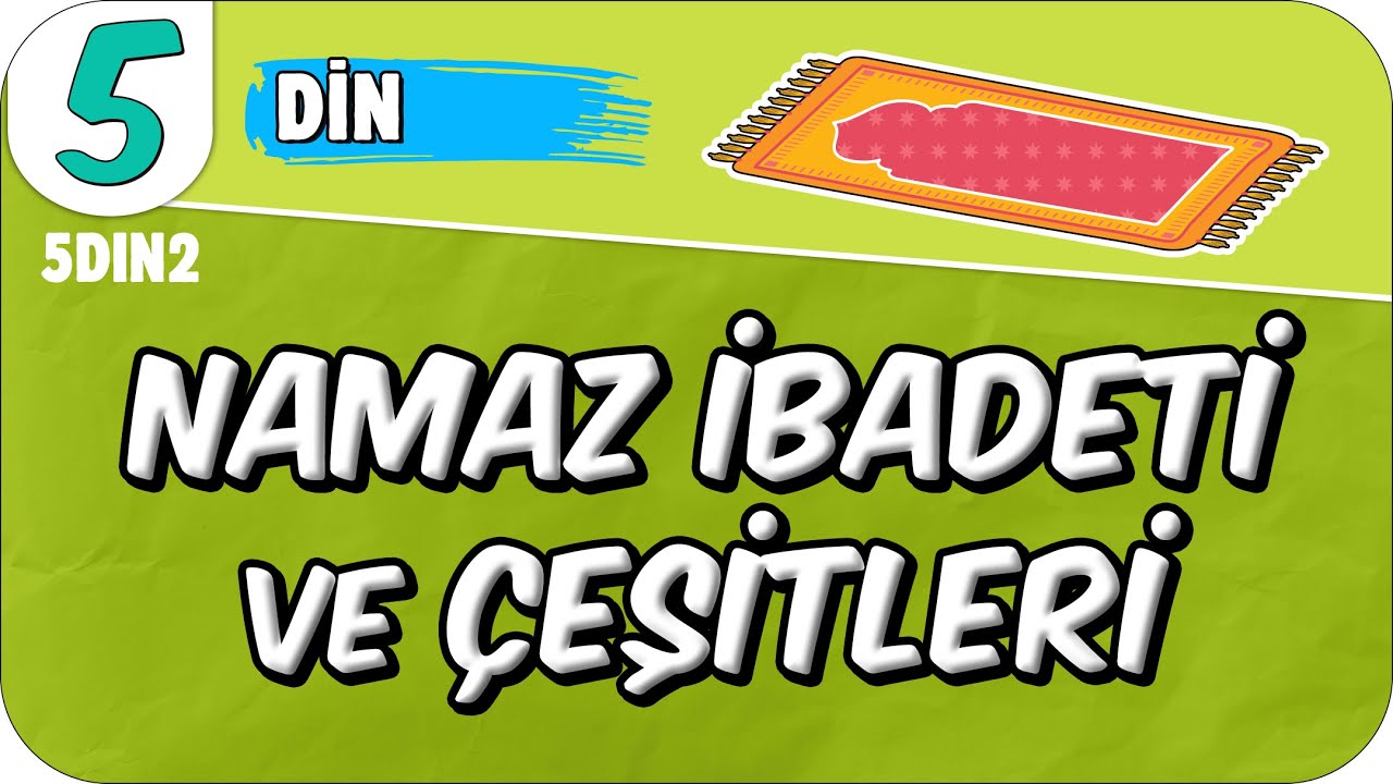 Namaz İbadeti ve Çeşitleri 🤲🏻 5. Sınıf Din #2025