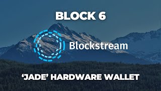 Learning Bitcoin 2025 - Workshop 6 - Blockstream Jade Hardware Wallet