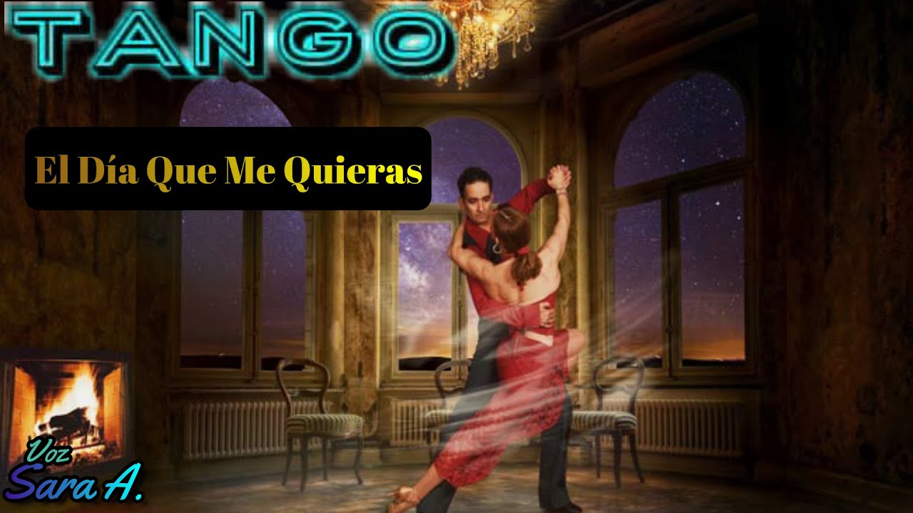 Tango El Día Que Me Quieras - YouTube