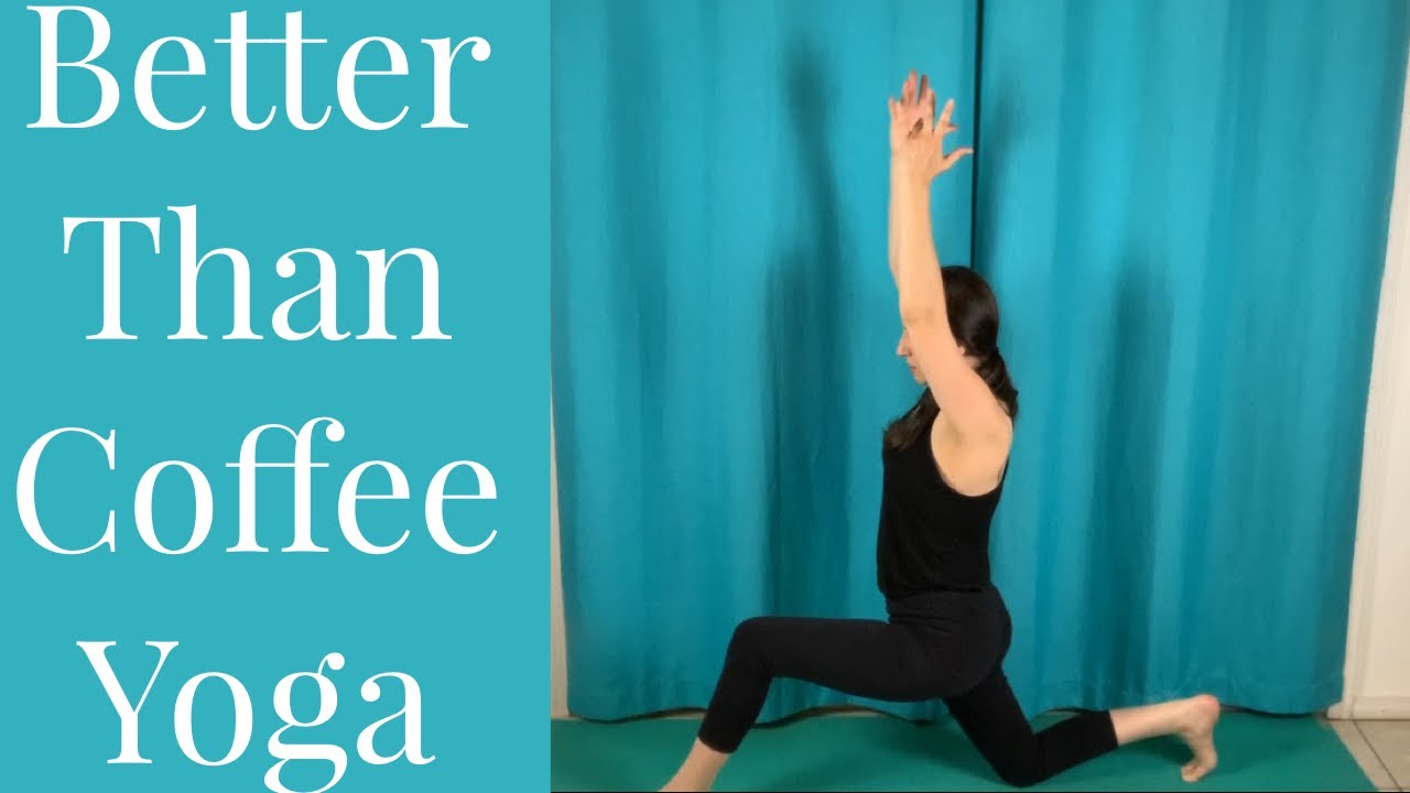 Better Than Coffee: An Energizing & Invigorating Yoga Practice with Jessica