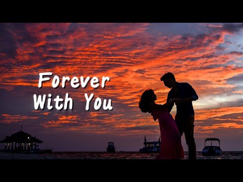 Forever With You Emotional Romantic Song Lyrics 2025 