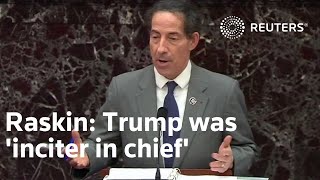 Impeachment: Trump was 'inciter-in-chief' of Capitol siege, says Raskin
