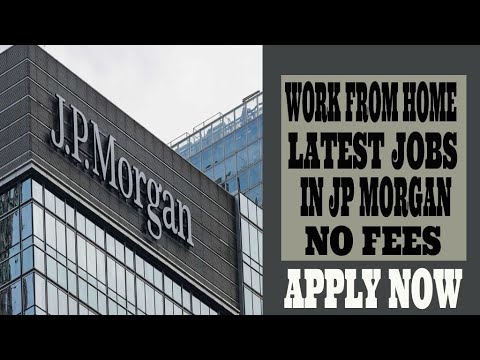 JP MORGAN WORK FROM HOME | PRIVATE COMPANY JOBS | JP MORGAN COMPANY JOB