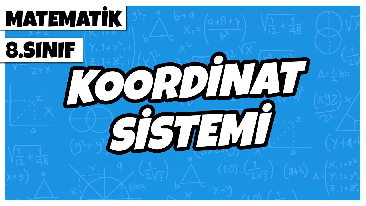 8. Sınıf Matematik - Koordinat Sistemi | 2022