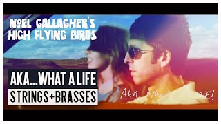 AKA WHAT A LIFE + STRINGS &amp; BRASSES (Live) + LINK