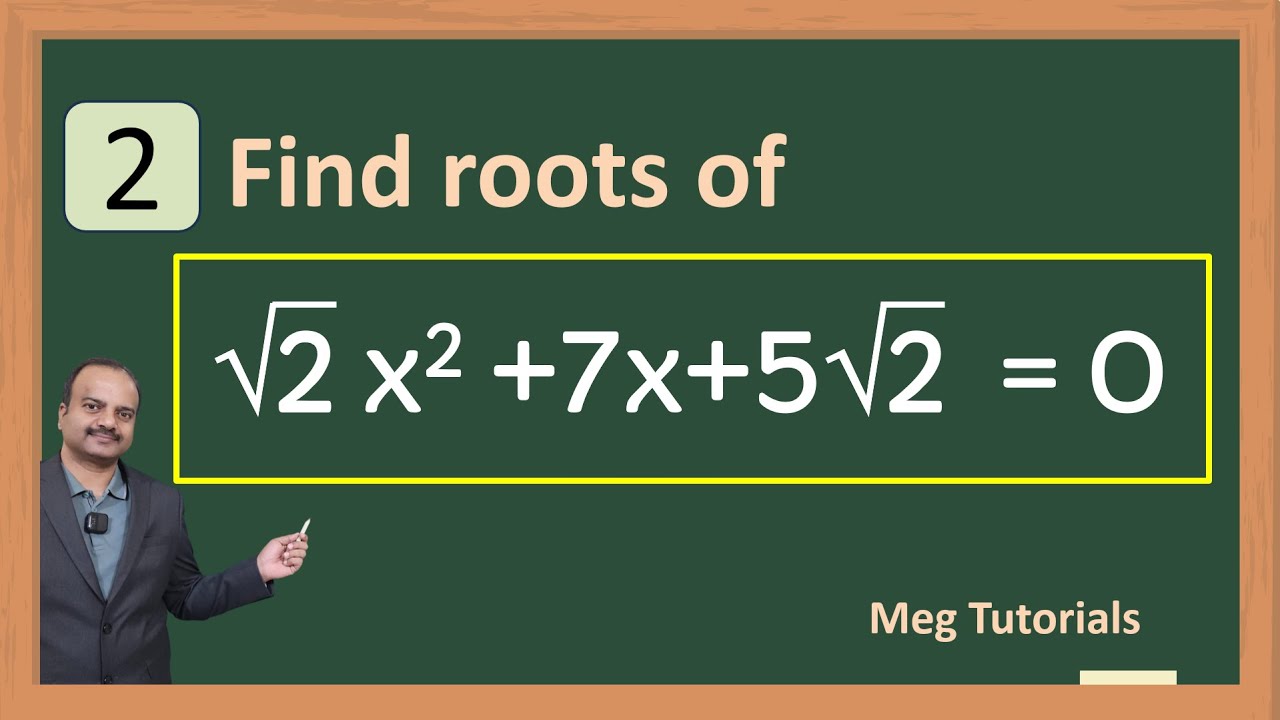 quadratic-equation-roots-sqrt-2-x-2-7x-5-sqrt-2-0-youtube