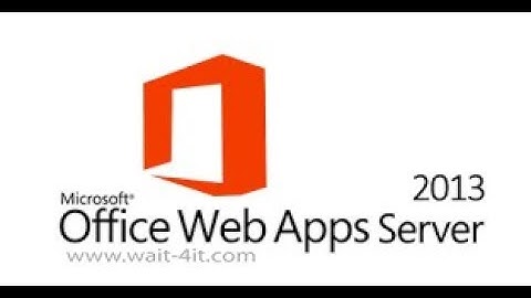 Office Web Apps Server  and SharePoint 2013 # OWS