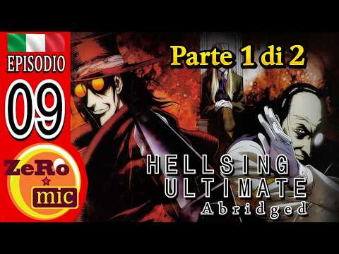 Hellsing Ultimate Abridged - Episodio 09 [1/2] | 31 Ottobre 2021 re-upload 2026