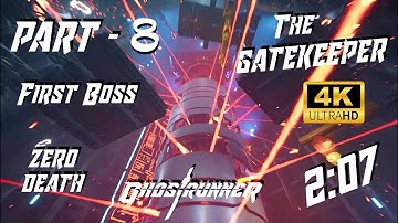 GHOSTRUNNER - Part 8 (4k 60fps) - The Gatekeeper BOSS Gameplay | No Death run #ghostrunner