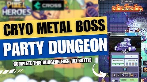 Cryo The Metal Boss Party Dungeon | Pixel Heroes Adventure