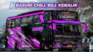 KODENAME BASURI CHILL BILL KEBALIK REMIX 🤤👍‼️FREE MP3 || ALL OBB BUSSID 3.7.1