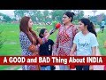 A Good Thing and A Bad Thing About INDIA | Message For INDIA | Pakistani Public Opinion | Sana Amjad