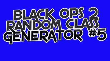 Black Ops 2 Random Class Generator #5 WARTHOG