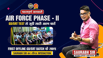 Real Strategy for AirForce X&Y GD/SRT Phase-II Preparation, Interaction of Students with Saurabh Sir