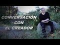 Conversación con el Creador. Monje Loma.
