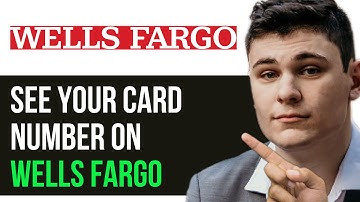 HOW TO SEE YOUR CARD NUMBER ON WELLS FARGO APP 2025! (FULL GUIDE)