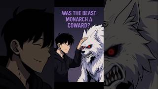 Was The Beast Monarch Really A Coward Or Just Smart. Solo Leveling