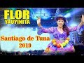 Santiago de Tuna 2019 Flor yauyinita 2019