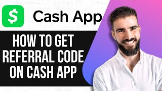 HOW TO GET REFERRAL CODE ON CASH APP 2025! FULL GUIDE