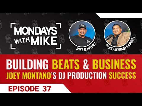 Building Beats and Business: Joey Montano’s DJ Production Success | Ep. 37