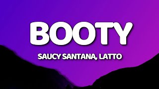 Saucy Santana - Booty (Lyrics) ft. Latto