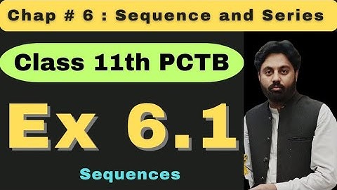 Exercise 6.1 Chapter 6 Class 11 New Book Math 2025 | Punjab Board | Sequences and Series 